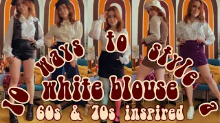 10 Ways to style a white blouse | 60s & 70s Style | Dressing Vintage