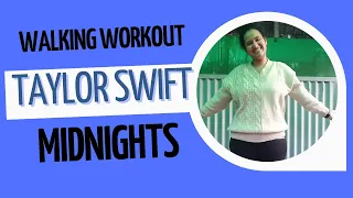 Walking Workout || Taylor Swift || Midnights