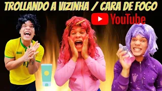 Trollando a Vizinha / Creme facial " Cara de Fogo " !