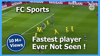 Fastest Football Player Ever Not Seen | Record Breaking Sprint Speeds | FC Sports HD