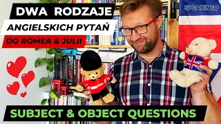 2 rodzaje angielskich pytań: Subject & object questions (pytania o podmiot dopełnienie).