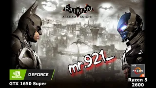 Batman Arkham Knight Benchmark. || GTX 1650 Super + Ryzen 5 2600 ||