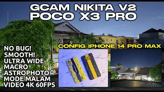 GCAM POCO X3 PRO | Google Camera GCAM NIKITA V2 POCO X3 Pro - Support All Lenses & 4K 60fps Videos!