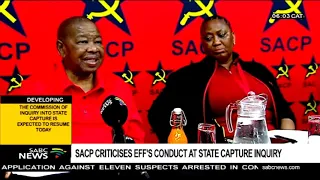 SACP criticises EFF's conduct at state capture inquiry