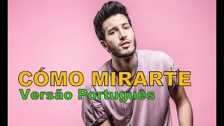 Sebastián Yatra - Cómo Mirarte (COVER/Tradução/Versão em Português)