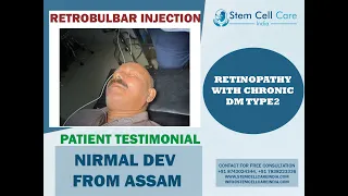 The Patient From Assam Retro Bulbar Injection For Diabetic Retinopathy at Stem Cell Care India |
