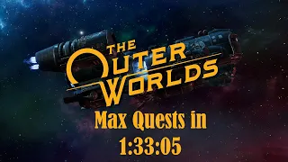 The Outer Worlds Max Quests Speedrun PB - 1:33:05