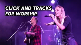 How to Run a Click and Tracks in Worship 2019
