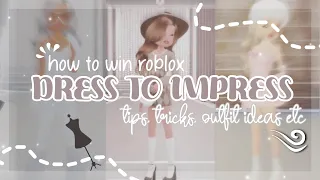 HOW TO *ALWAYS* WIN ROBLOX DRESS TO IMPRESS - TIPS, HACKS OUTFIT IDEAS ETC. / ETERNXITY