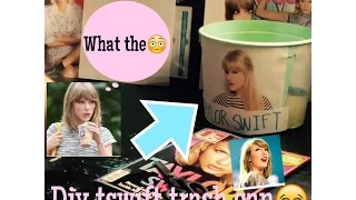 DIY Taylor Swift TrASh CAN❤️