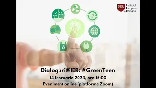 Dialoguri@IER: #GreenTeen - Tinerii și schimbările climatice, 14 februarie 2023