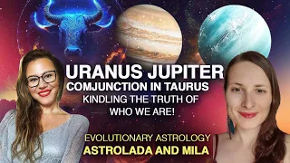 Uranus conjunct Jupiter: Awakening to the Truth of Who WE ARE! Evolutionary Astrology