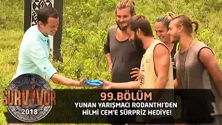 Survivor 2018 | 99. Bölüm |  Yunan yarışmacı Rodanthi'den Hilmi Cem'e sürpriz hediye!