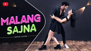 Malang Sajna Dance Video | Sachet-Parampara | Bhushan Kumar | Choreo By Sanjay Maurya