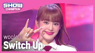 [최초 공개] woo!ah! - Switch Up (우아! - 스위치 업) | Show Champion | EP.438