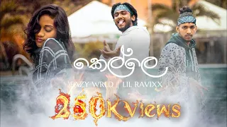 KELLE (කෙල්ලෙ) - Lil Ravixx & Eazy Wrld (Official Music Video)