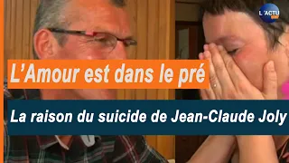 L’amour est dans le pré : décès de Jean-Claude Joly, les raisons de son suicide enfin dévoilées