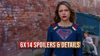 Supergirl 6x14 Spoilers & Details Season 6 Episode 14 Sneak Peek