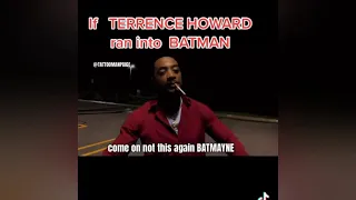 If Terrence Howard Ran Into Batman / Batmayne