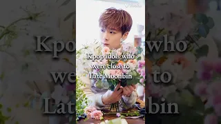 K-pop idols who were close to Moonbin #kpop #ytshorts #shorts #bts #blackpink #straykids #twice