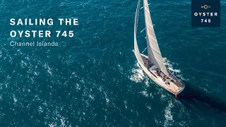 Sailing the Oyster 745 in The Channel Islands | Oyster Yachts