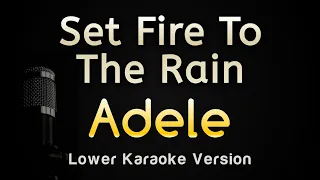 Set Fire to the Rain - Adele (Karaoke Songs With Lyrics - Lower Key)