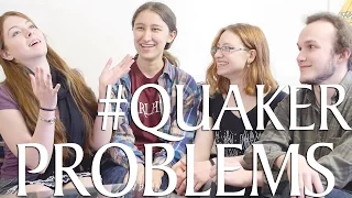 #Quaker Problems