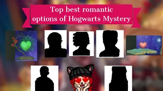 💚Top best ROMANTIC OPTIONS of Hogwarts mystery!♥️