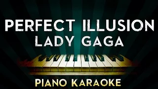 Lady Gaga - Perfect Illusion | Piano Karaoke Instrumental Lyrics Cover Sing Along