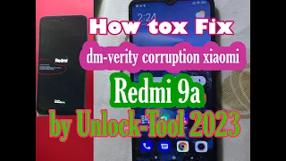 Redmi 9a DM-Verity Corruption Error Fix 100% Working Method via unlock-Tool