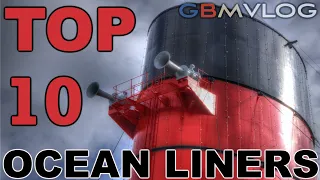 Top 10 Ocean Liners