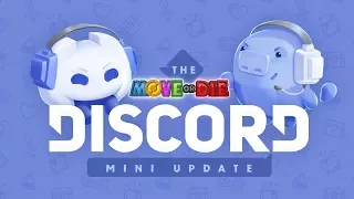 Move or Die | Discord Mini-Update