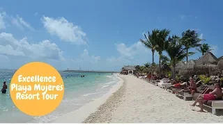 Excellence Playa Mujeres Resort Tour