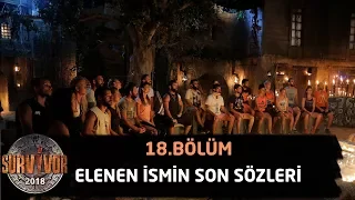 Survivor 2018 | 18.Bölüm | İşte Elenen İsmin Son Sözleri! | Böyle Veda Etti...