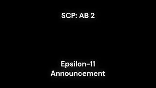 SCP: AB 2 Epsilon-11 "Nine Tailed Fox" Announcement