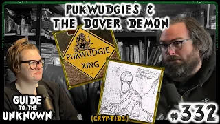 Pukwudgies & The Dover Demon (CRYPTIDS) | Guide to the Unknown 332