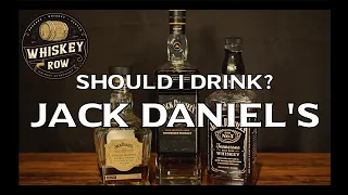 Should I drink Jack Daniel's?
