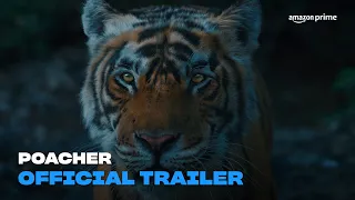 Poacher | Official Trailer | Amazon Prime