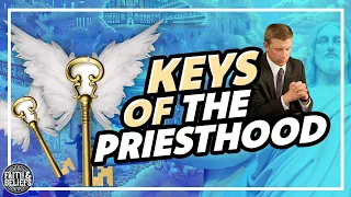 What are Latter-day Saint "priesthood keys"??? Ep. 165