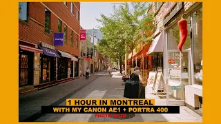 1 Hour Exploring MONTREAL QUEBEC // CANON AE-1 & Kodak Portra 400 // STREET PHOTOGRAPHY On 35MM Film