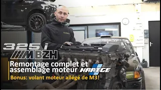 Moteur Hartge terminé! Dernière ligne droite avant la piste pour notre BMW 325i MBZH !