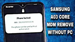 samsung a03 core mdm remove | samsung mdm remove | samsung kg lock remove| samsung mdm lock A035f