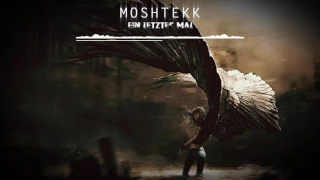 MoshTekk - EIN LETZTES MAL