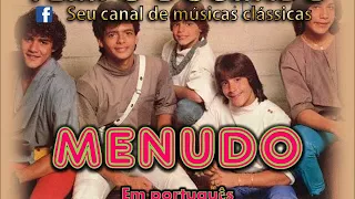 Menudo - 4 canções (português)  Eu te vi - Doces beijos - Se tu não estás - Não se reprima