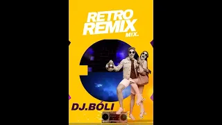 RETRO REMIX - MIX . 8 . DJ BÓLI