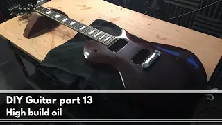 Applying Crimson Guitars' High Build Finishing Oil - How to make a guitar Part 13