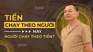 Tiền Chạy Theo Người hay Người Chạy Theo Tiền? | Ngô Minh Tuấn | Học Viện CEO Hà Nội