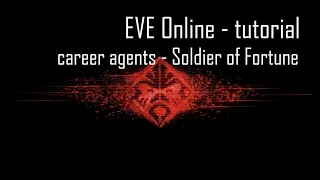 EVE Online - tips for new players - 2 - career agent - Soldier of Fortune