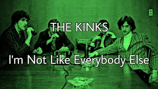 THE KINKS - I'm Not Like Everybody Else (Lyric Video)