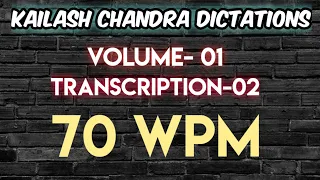 Kailash Chandra Volume-1 Transcription-2 @ 70WPM